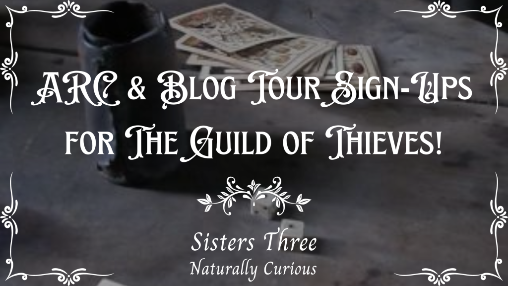 Last Call! ARC & Blog Tour Sign-Ups for The Guild of Thieves!