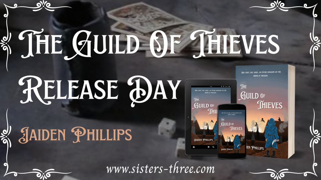 It’s Release Day! The Guild of Thieves is Available on Amazon!