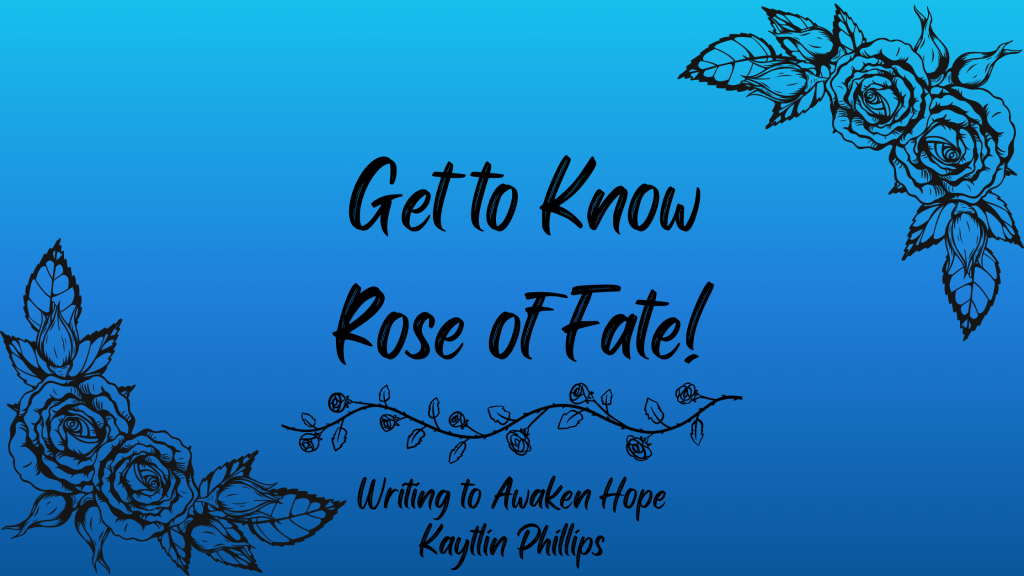 Get to Know Rose of Fate!