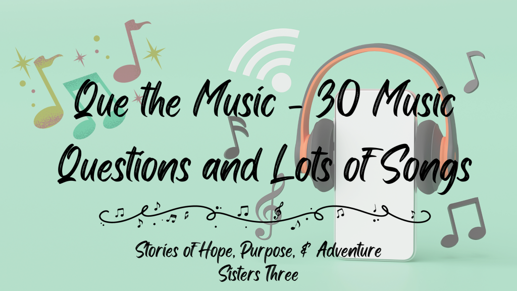 Que the Music – 30 Music Questions and Lots of Songs