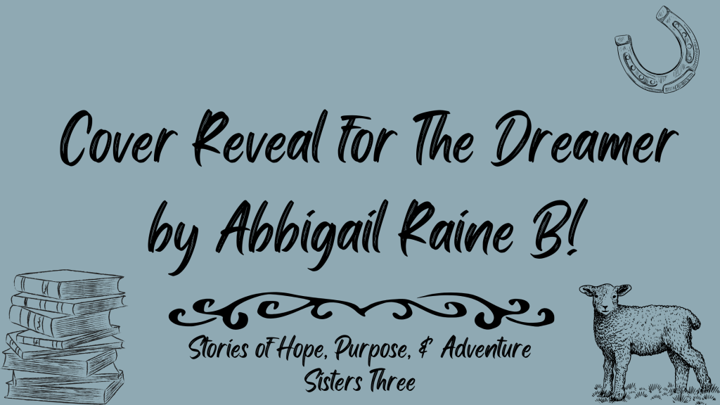 Cover Reveal for The Dreamer by Abbigail Raine B!