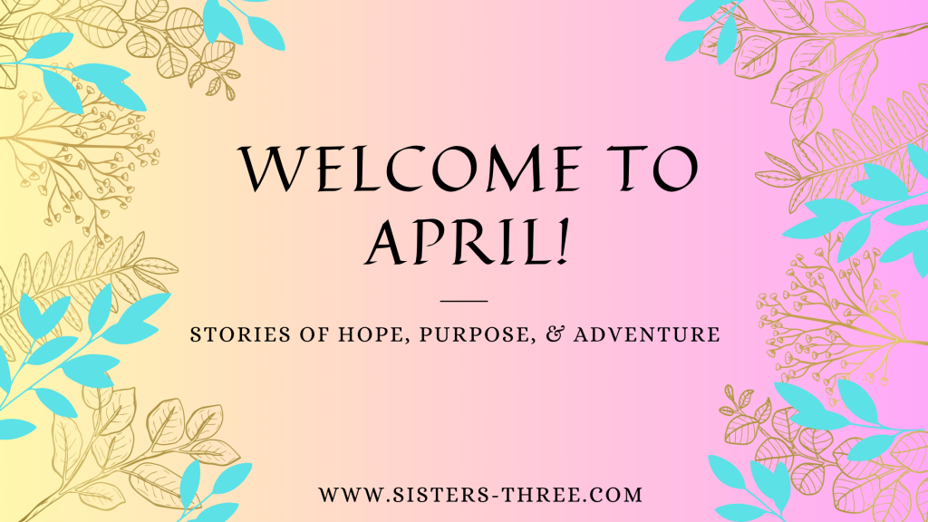 Exciting Updates, a birthday, and Welcome to April